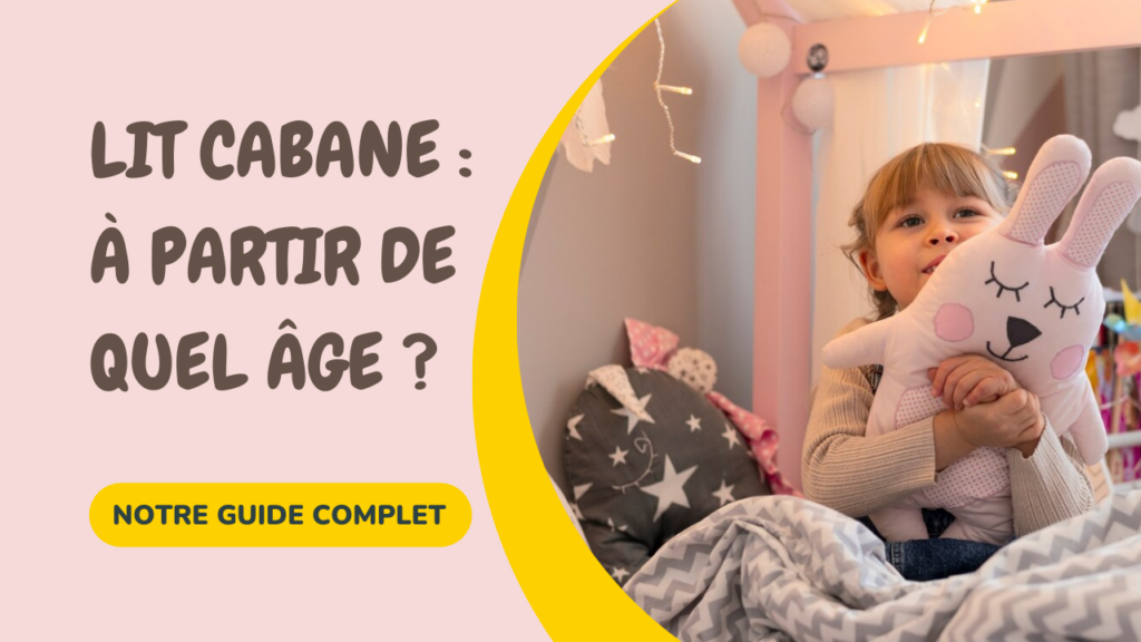 lit cabane a partir de quel age